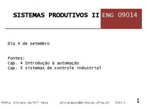 SISTEMAS PRODUTIVOS II ENG 09014 Dia 4 de