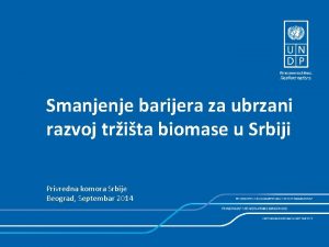 Smanjenje barijera za ubrzani razvoj trita biomase u