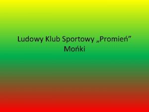 Ludowy Klub Sportowy Promie Moki Wadze Klubu Andrzej