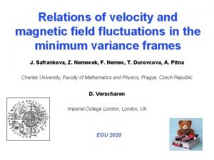 Relations of velocity and magnetic field fluctuations in