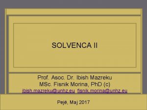 SOLVENCA II Prof Asoc Dr Ibish Mazreku MSc