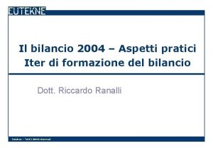 Il bilancio 2004 Aspetti pratici Iter di formazione