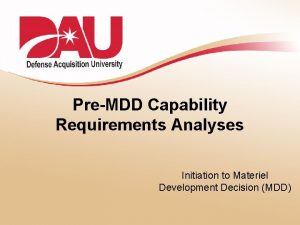 PreMDD Capability Requirements Analyses Initiation to Materiel Development