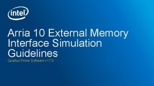 Arria 10 External Memory Interface Simulation Guidelines Quartus