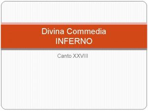 Divina Commedia INFERNO Canto XXVIII Inferno canto XXVIII