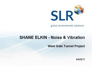 SHANE ELKIN Noise Vibration West Gate Tunnel Project