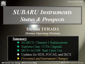 Subaru Instruments Status SUBARU Instruments Status Prospects Hiroshi