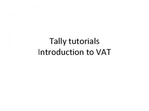 Tally tutorials Introduction to VAT Value Added Tax