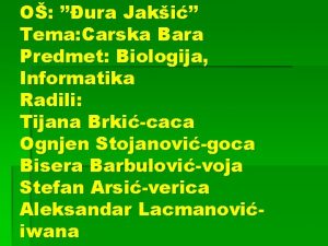 O ura Jaki Tema Carska Bara Predmet Biologija