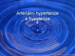 Arteriln hypertenze a hypotenze Definice Za fyziologickch okolnost