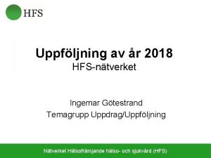 Uppfljning av r 2018 HFSntverket Ingemar Gtestrand Temagrupp