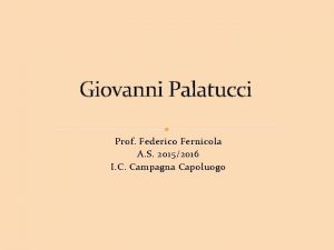 Giovanni Palatucci Prof Federico Fernicola A S 20152016