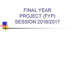 FINAL YEAR PROJECT FYP SESSION 20162017 COURSE OUTCOME