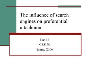 The influence of search engines on preferential attachment