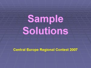 Sample Solutions Central Europe Regional Contest 2007 B