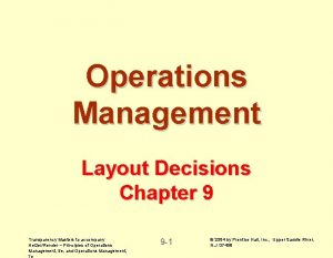 Operations Management Layout Decisions Chapter 9 Transparency Masters