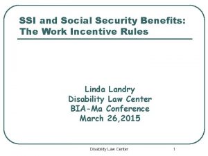 SSI and Social Security Benefits The Work Incentive