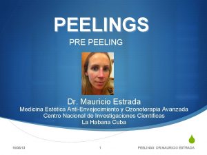 PEELINGS PRE PEELING Dr Mauricio Estrada Medicina Esttica