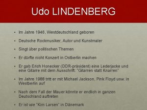 Udo LINDENBERG Im Jahre 1946 Westdeutschland geboren Deutsche