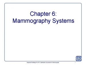 Chapter 6 Mammography Systems Diagnostic Radiology Part XIII