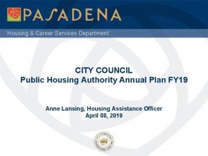 Housing Career Services Department CITY COUNCIL Public Housing