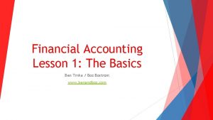 Financial Accounting Lesson 1 The Basics Ben Trnka
