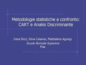 Metodologie statistiche a confronto CART e Analisi Discriminante