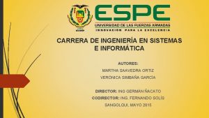 CARRERA DE INGENIERA EN SISTEMAS E INFORMTICA AUTORES