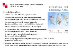 Izvjee glavne urednice asopisa Croatica Chemica Acta Prof