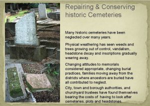 Repairing Conserving historic Cemeteries Many historic cemeteries have