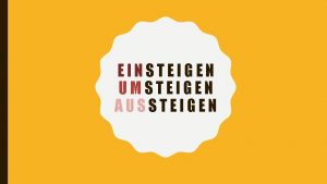 EINSTEIGEN UMSTEIGEN AUSSTEIGEN EINSTEIGEN SALIRE UMSTEIGEN CAMBIARE AUSSTEIGEN