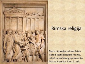 Rimska religija Marko Aurelije prinosi rtvu ispred Kapitolinskog