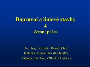 Dopravn a liniov stavby 4 Zemn prce Doc