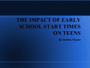 THE IMPACT OF EARLY SCHOOL START TIMES ON