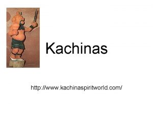 Kachinas http www kachinaspiritworld com Kachina dolls Morning