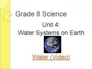 Grade 8 Science Unit 4 Water Systems on