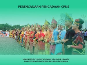 PERENCANAAN PENGADAAN CPNS KEMENTERIAN PENDAYAGUNAAN APARATUR NEGARA DAN