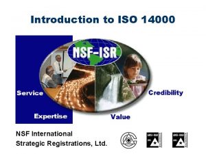 Introduction to ISO 14000 NSF International Strategic Registrations