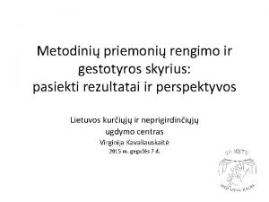 Metodini priemoni rengimo ir gestotyros skyrius pasiekti rezultatai