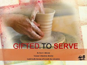 GIFTED TO SERVE By Erna K Johnson Womens