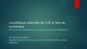 La politique culturelle de lUE lre du numrique