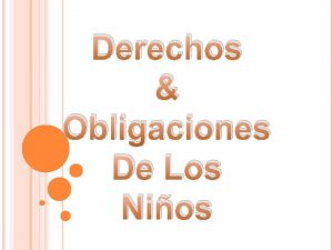 Derechos Obligaciones De Los Nios QU SON LOS