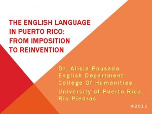 THE ENGLISH LANGUAGE IN PUERTO RICO FROM IMPOSITION