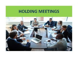 HOLDING MEETINGS Key wordsphrases used in meetings reach