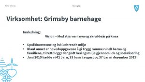 Marker kommune Rmskog Spa Virksomhet Grimsby barnehage Innledning