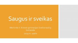 Saugus ir sveikas Merkins V Krvs gimnazijos Sveikonaui