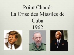 Point Chaud La Crise des Missiles de Cuba