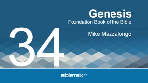 34 Genesis Foundation Book of the Bible Mike