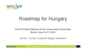 Roadmap for Hungary Fourth Project Meeting InterAssociation Workshop