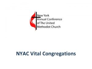 NYAC Vital Congregations Vital Congregations A Strategic Plan
